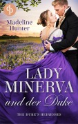 Cover-Bild zum Titel 'Lady Minerva und der Duke' von 'Madeline Hunter'