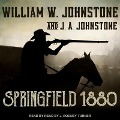 Cover-Bild zum Titel 'Springfield 1880 Lib/E' von 'William W. Johnstone, J. A. Johnstone'