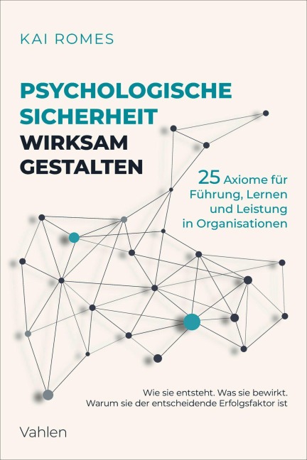 Psychologische Sicherheit wirksam gestalten - Kai Romes