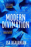 Cover-Bild zum Titel 'Modern Divination' von 'Isa Agajanian'