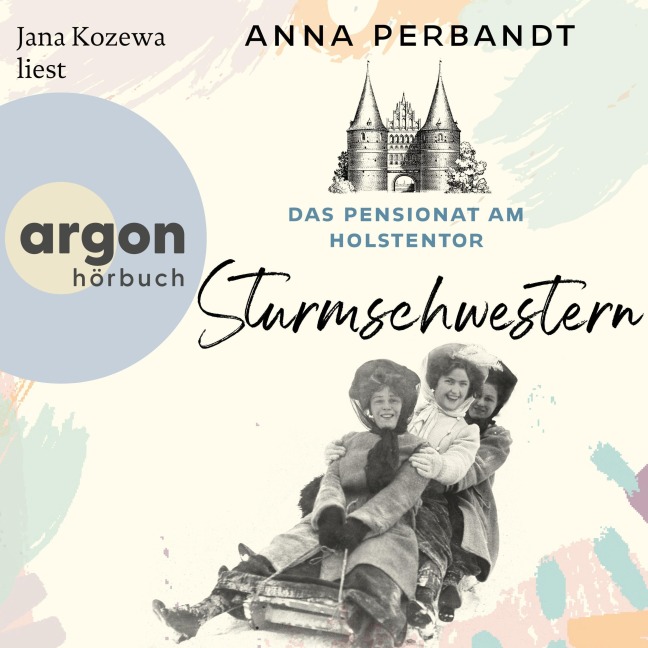 Das Pensionat am Holstentor: Sturmschwestern - Anna Perbandt