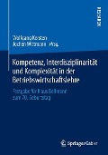 Kompetenz, Interdisziplinarität und Komplexität in der Betriebswirtschaftslehre - 