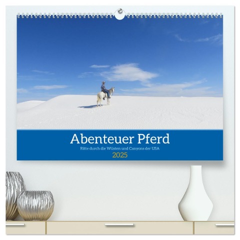 Abenteuer Pferd - Ritte durch die Wüsten und Canyons der USA (hochwertiger Premium Wandkalender 2025 DIN A2 quer), Kunstdruck in Hochglanz - Saskia Angela Weber
