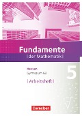 Fundamente der Mathematik 5. Schuljahr - Hessen - Arbeitsheft mit Lösungen - 