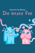 Cover-Bild zum Titel 'Die letzte Fee' von 'Honoré de Balzac'