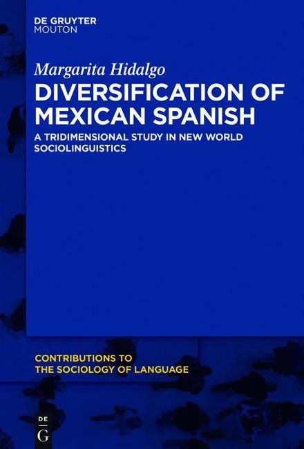 Diversification of Mexican Spanish - Margarita Hidalgo
