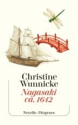 Cover-Bild zum Titel 'Nagasaki, ca. 1642' von 'Christine Wunnicke'