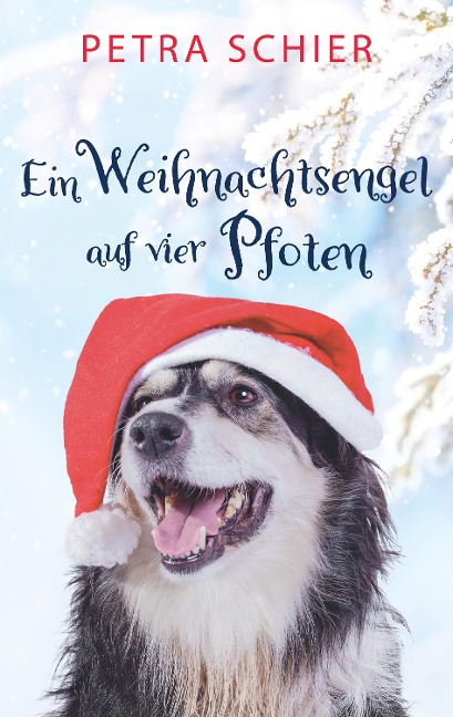 Ein Weihnachtsengel auf vier Pfoten - Petra Schier