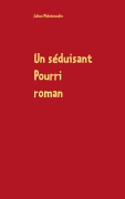 Cover-Bild zum Titel 'Un séduisant Pourri' von 'Julien Moletmoulin'