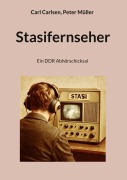 Cover-Bild zum Titel 'Stasifernseher' von 'Carl Carlsen, Peter Müller'