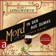 Cover-Bild zum Titel 'Mord in der Rue Dumas - Ein Provence-Krimi' von 'Mary L. Longworth'