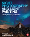 Cover-Bild zum Titel 'Night Photography and Light Painting' von 'Lance Keimig'