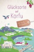 Cover-Bild zum Titel 'Glücksorte auf Korfu' von 'Jörg Dauscher'