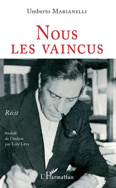 Nous les vaincus - Marianelli Umberto Marianelli