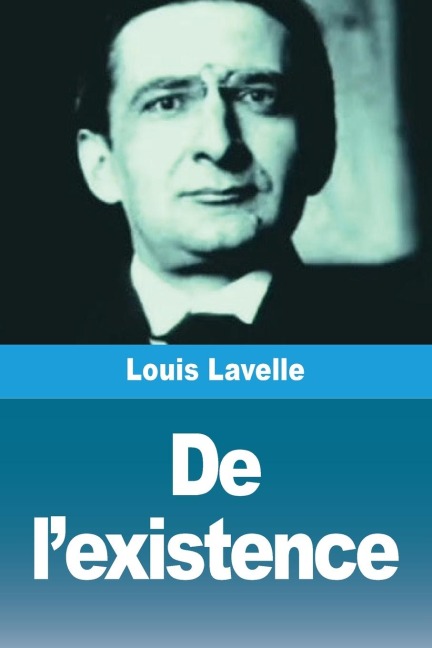 De l'existence - Louis Lavelle