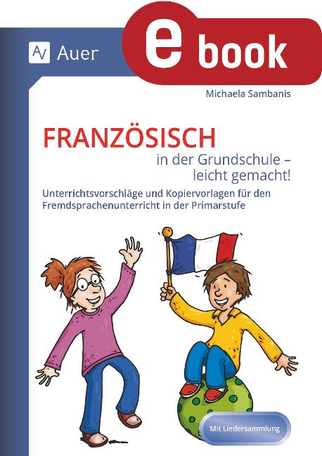 Französisch in der Grundschule - leicht gemacht - Michaela Sambanis