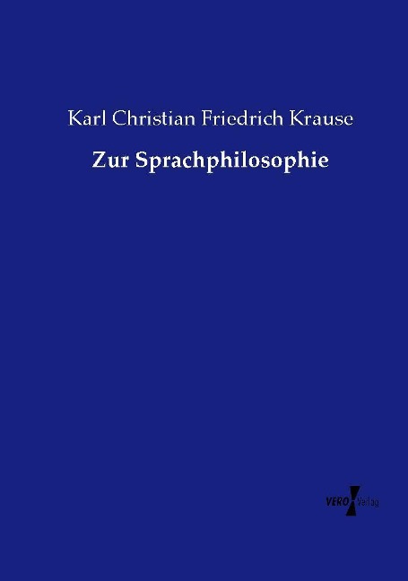 Zur Sprachphilosophie - Karl Christian Friedrich Krause
