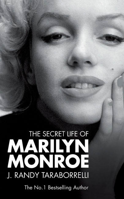 The Secret Life of Marilyn Monroe - J. Randy Taraborrelli