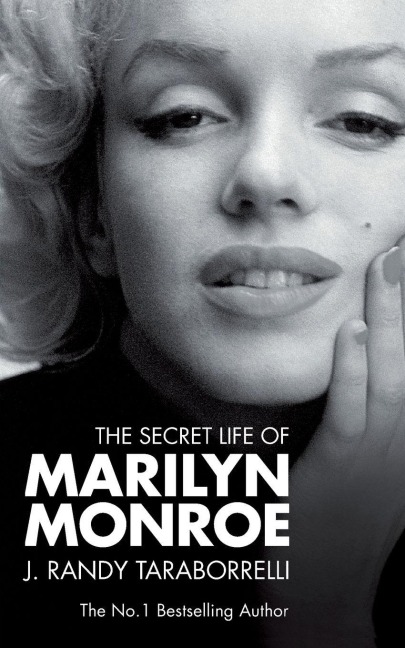 The Secret Life of Marilyn Monroe - J. Randy Taraborrelli