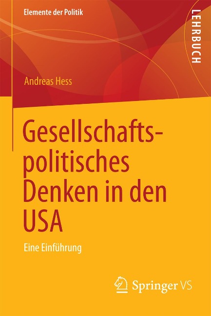 Gesellschaftspolitisches Denken in den USA - Andreas Hess