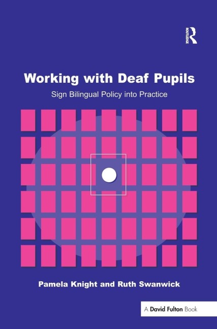 Working with Deaf Children - Pamela Knight, Ruth Swanwick