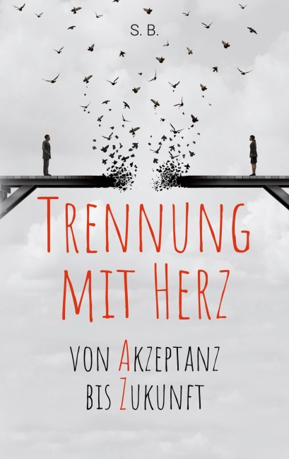 Trennung mit Herz - S. B.