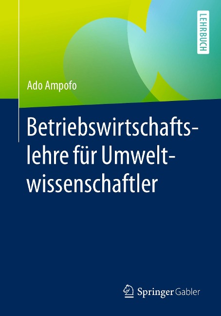 Betriebswirtschaftslehre für Umweltwissenschaftler - Ado Ampofo