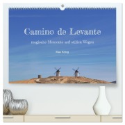 Cover-Bild zum Titel 'Camino Levante - magische Momente auf stillen Wegen (hochwertiger Premium Wandkalender 2026 DIN A2 quer), Kunstdruck in Hochglanz' von 'Max König'