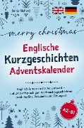 Merry Christmas - Englische Kurzgeschichten Adventskalender: - Sonja Richard