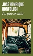 Lo Que Es Mío / What Is Mine - José Henrique Bortoluci