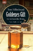 Cover-Bild zum Titel 'Goldenes Gift' von 'Tom Hillenbrand'