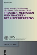 Cover-Bild zum Titel 'Theorien, Methoden und Praktiken des Interpretierens' von ''