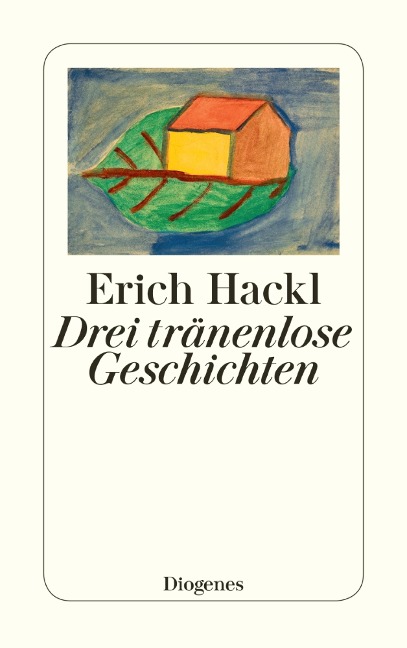 Drei tränenlose Geschichten - Erich Hackl