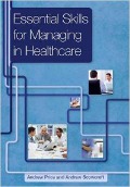 Cover-Bild zum Titel 'Essential Skills for Managing in Healthcare' von 'Andrew Price, Andrew Scowcroft'