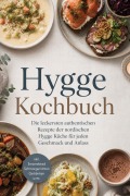 Cover-Bild zum Titel 'Hygge Kochbuch: Die leckersten authentischen Rezepte der nordischen Hygge Küche für jeden Geschmack und Anlass - inkl. Smørrebrød, Schmorgerichten, Getränken uvm.' von 'Moritz Troff'