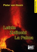 Cover-Bild zum Titel 'Letzte Zuflucht La Palma' von 'Pieter van Hoorn'