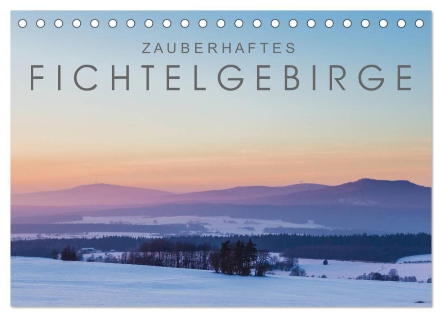 Zauberhaftes Fichtelgebirge (Tischkalender 2027 DIN A5 quer), CALVENDO Monatskalender - Christian Radl