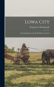 Cover-Bild zum Titel 'Lowa City; a Contribution to the Early History of Lowa' von 'Benjamin Franklin Shambaugh'