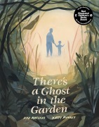Cover-Bild zum Titel 'There's a Ghost in the Garden' von 'Kyo Maclear'