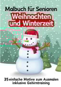 Cover-Bild zum Titel 'Malbuch für Senioren Weihnachten und Winterzeit 35 einfache Ausmalbilder Gehirntraining für Rentner, Malanfänger, Malgruppen Geschenkidee Weihnachtsgeschenk, Gruppenbetreuung, Neujahr' von 'Hardy Haar'