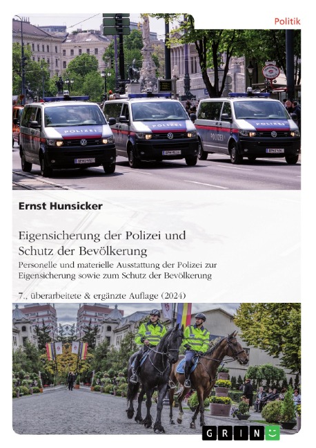 Eigensicherung der Polizei und Schutz der Bevölkerung. Personelle und materielle Ausstattung der Polizei zur Eigensicherung sowie zum Schutz der Bevölkerung - Ernst Hunsicker