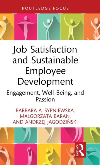 Job Satisfaction and Sustainable Employee Development - Barbara A. Sypniewska, Ma¿gorzata Baran, Andrzej Jagodzi¿ski