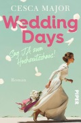 Cover-Bild zum Titel 'Wedding Days - Sag Ja zum Hochzeitschaos!' von 'Cesca Major'