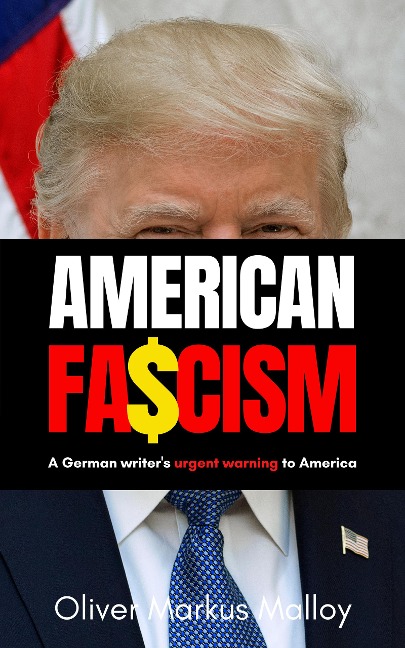 American Fascism - Oliver Markus Malloy