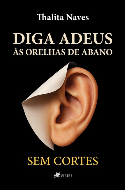 Diga adeus às orelhas de abano - Thalita Naves