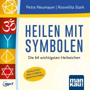 Cover-Bild zum Titel 'Heilen mit Symbolen. Hörbuch' von 'Petra Neumayer, Roswitha Stark'