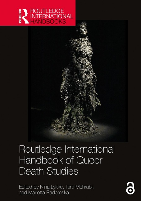 Routledge International Handbook of Queer Death Studies - 