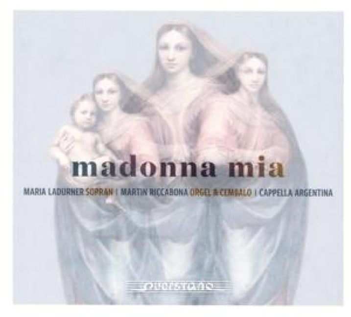 madonna mia - Ladurner/Riccabona/Cappella Argentina