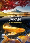 Cover-Bild zum Titel 'KUNTH Unterwegs in Japan' von 'Jutta M. Ingala, Andrea Lammert, Sibylle von Kapff, Kerstin Majewski, Martin Waller'