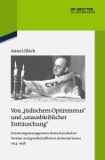 Cover-Bild zum Titel 'Von "jüdischem Optimismus" und "unausbleiblicher Enttäuschung"' von 'Anna Ullrich'